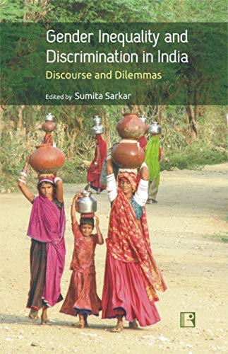 Gender Inequality and Discrimination in India: Discourse and Dilemmas - Retail Maharaj