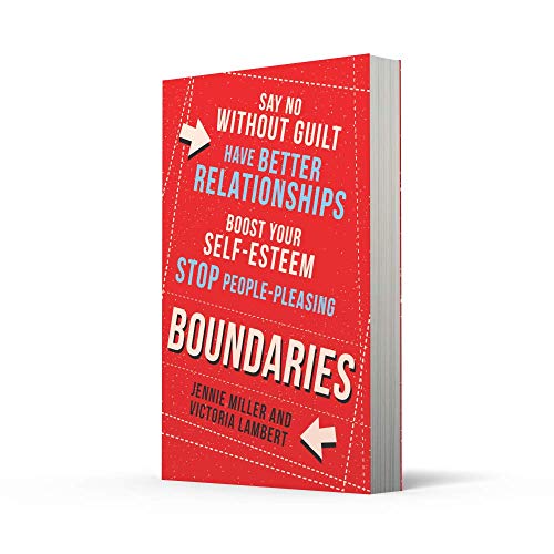 Boundaries: Say No Without Guilt, Have Better Relationships, Boost Your Self-Esteem, Stop People-Pleasing - Retail Maharaj
