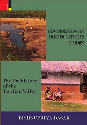New Dimensions in Hunter-Gatherer Studies: The Prehistory of the Tarafeni Valley - Retail Maharaj