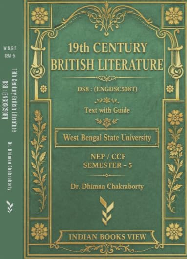 19th Century British Literature (DS 8) ENGDSC508T, Sem-5, WBSU (Text with Guide) (English Version)