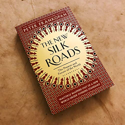 The New Silk Roads: The Present and Future of the World - Retail Maharaj