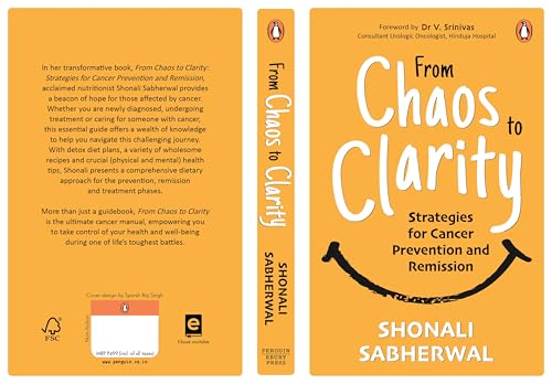 From Chaos to Clarity: Strategies for Cancer Prevention and Remission | A Holistic Cancer Diet Guide With Effective Lifestyle Strategies - Retail Maharaj