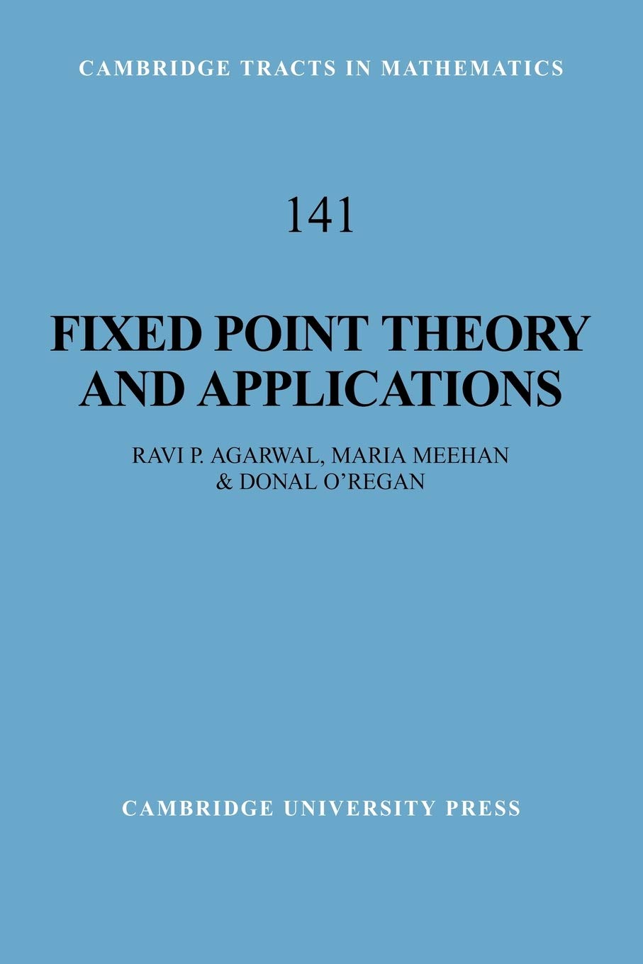 Fixed Point Theory and Applications: 141 (Cambridge Tracts in Mathematics) - Retail Maharaj
