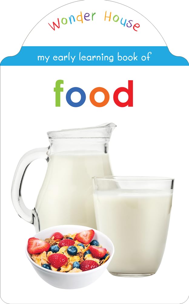My Early Learning Book of Food: Attractive Shape Board Book for Kids | Learn About Fruits, Vegetables, Snacks, Meals & More with Bright Pictures and Fun Cut-Out Design | Early Learning Book for Babies, Toddlers & Preschoolers | Ages 0–5 Years - Retail Maharaj