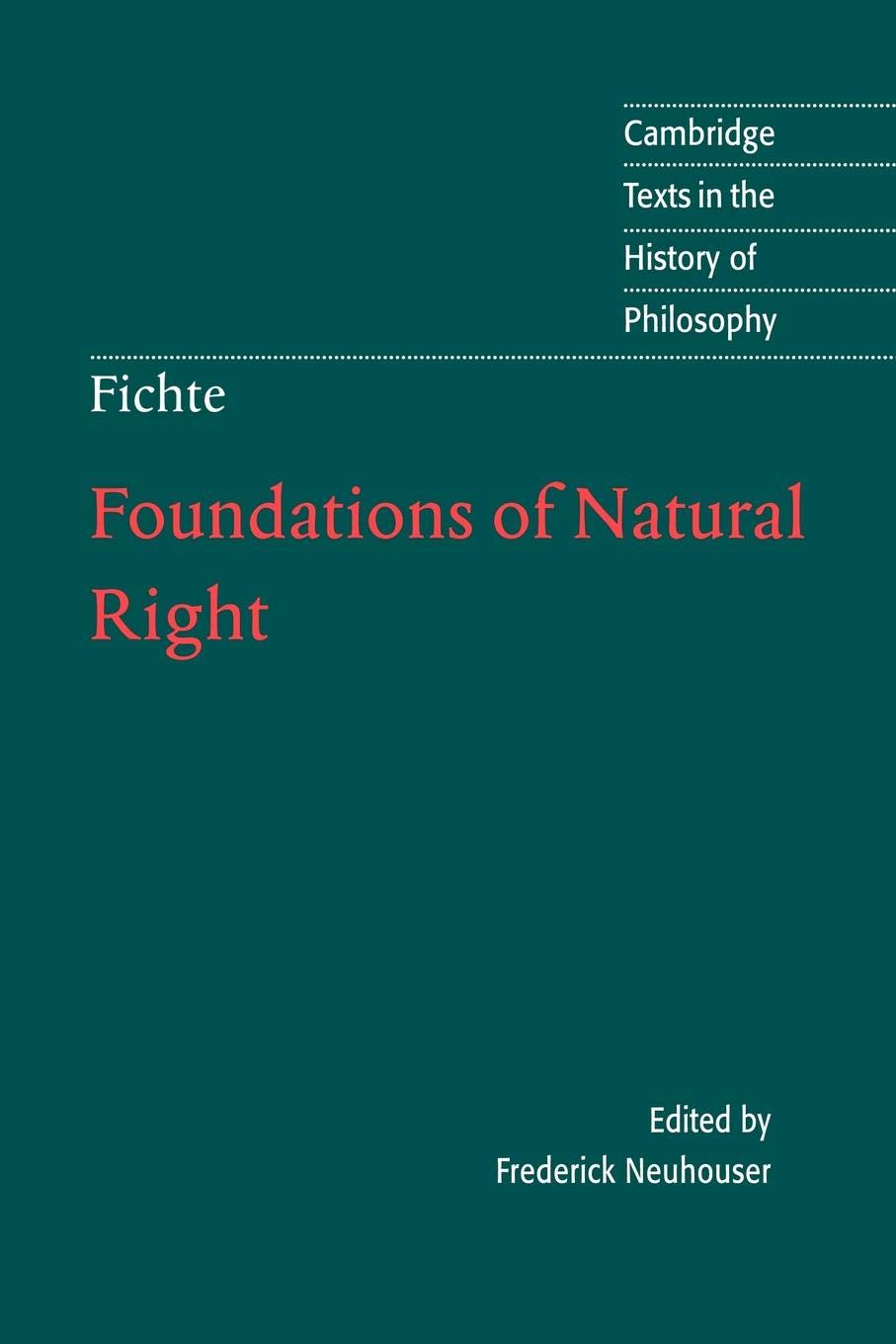 Foundations of Natural Right: According to the Principles of the Wissenschaftslehre (Cambridge Texts in the History of Philosophy) - Retail Maharaj