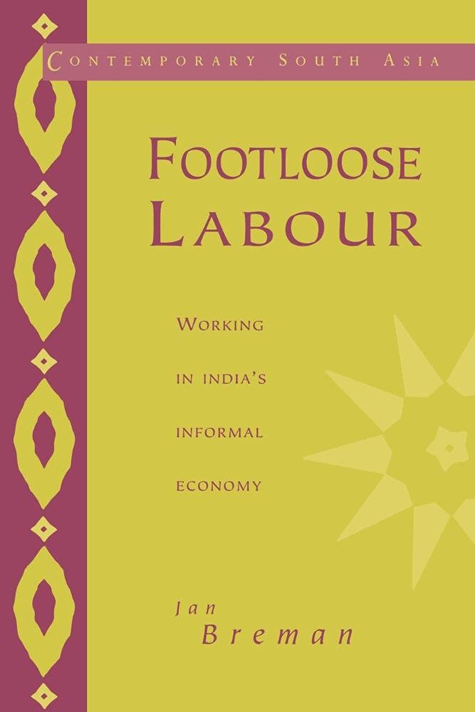 Footloose Labour: Working in India's Informal Economy: 2 (Contemporary South Asia) - Retail Maharaj