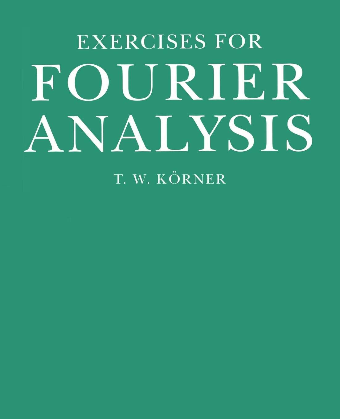 Exercises in Fourier Analysis - Retail Maharaj