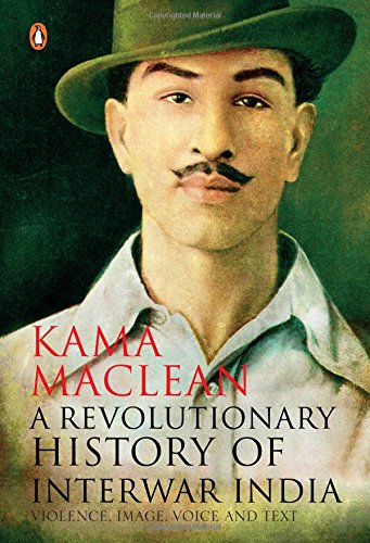 A Revolutionary History of Interwar India - Retail Maharaj