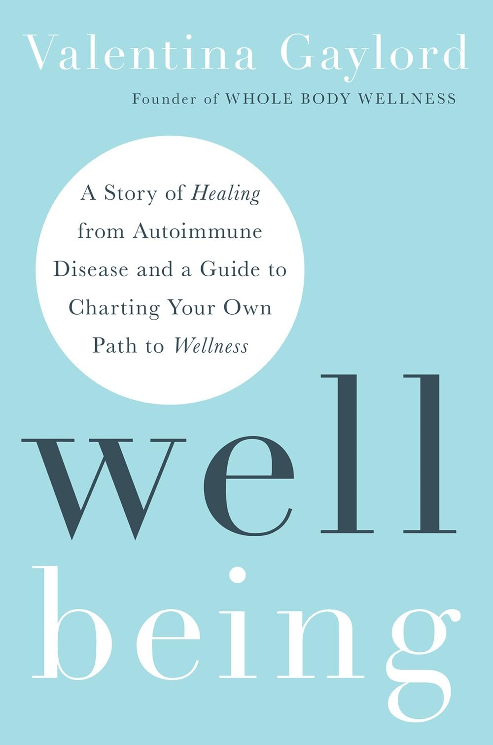Well Being: A Story of Healing from Autoimmune Disease and a Guide to Charting Your Own Path to Wellness - Retail Maharaj