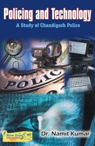 Policing and Technology 2017: A Study of Chandigarh Police - Retail Maharaj