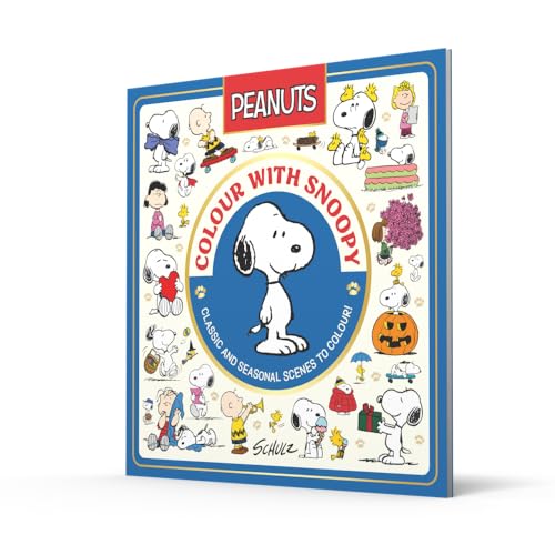 Official Peanuts: Colour with Snoopy: ALL NEW, celebrating 75 years of Peanuts, a collection of classic colourings for fans of the film, comics and tv shows - Retail Maharaj