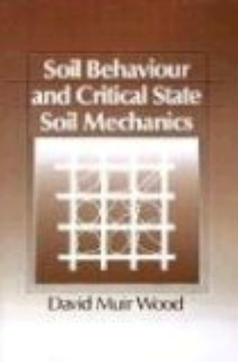 Soil Behaviour and Critical State Soil Mechanics - Retail Maharaj