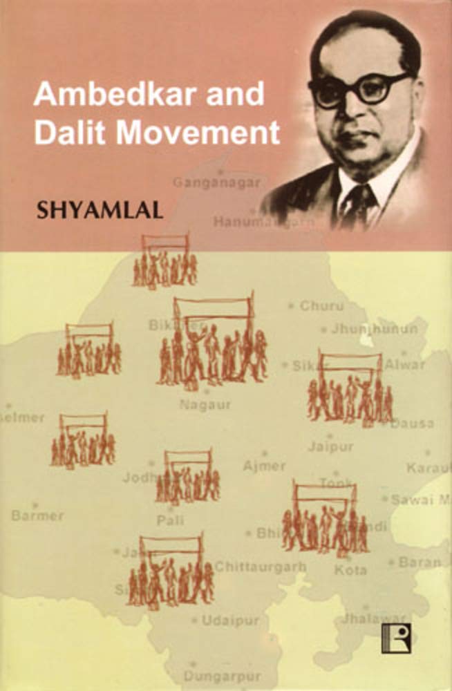 Ambedkar and Dalit Movement: Special Reference to Rajasthan - Retail Maharaj
