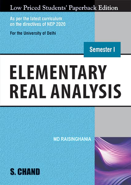 Elementary Real Analysis, Semester I: NEP-2022 for the University of Delhi - Retail Maharaj