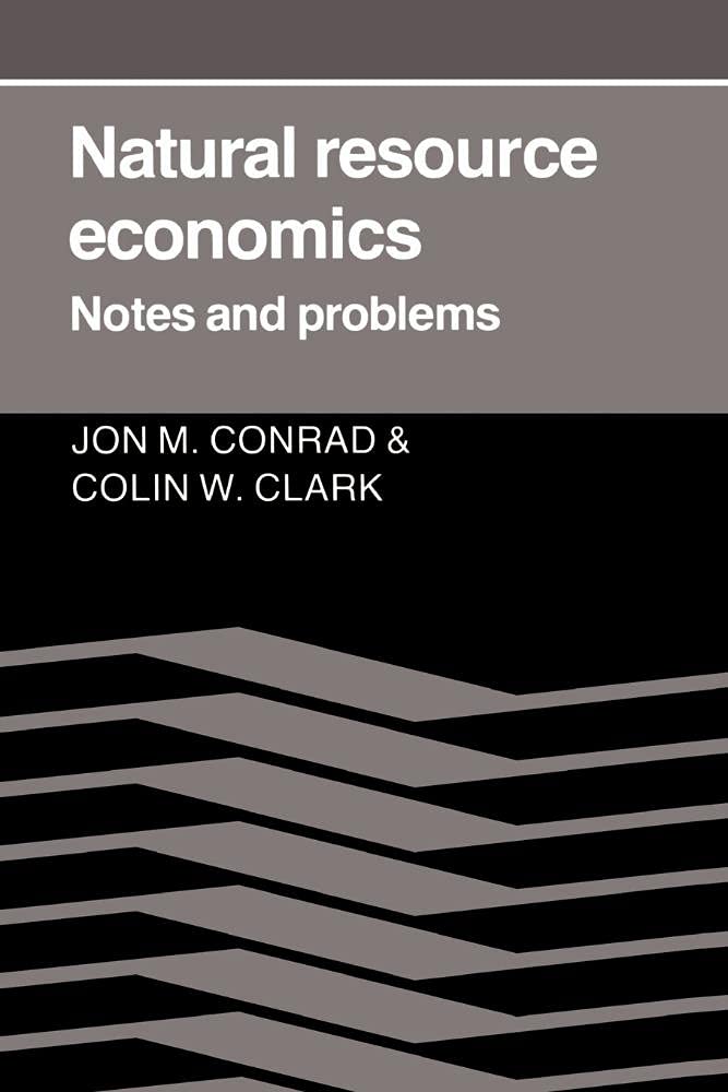 Natural Resource Economics: Notes and Problems - Retail Maharaj