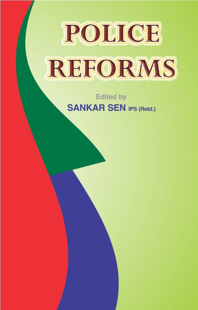 POLICE REFORMS | पुलिस रिफोर्मस Ed by Shankar Sen, IPS शंकर सैन
