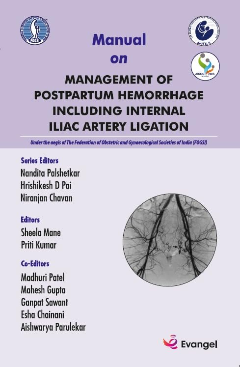 MANUAL ON MANAGEMENT OF POSTPARTUM HEMORRHAGE INCLUDING INTERNAL ILIAC ARTERY LIGATION - Retail Maharaj