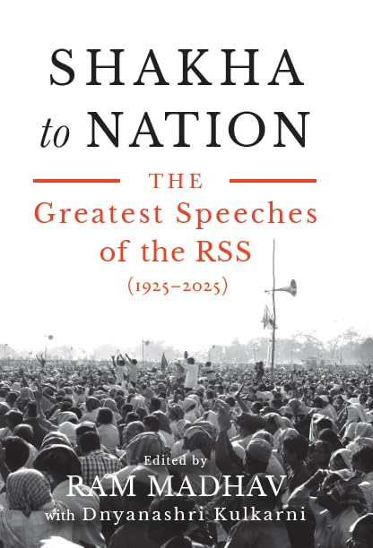 Shakha to Nation : The Greatest Speeches of the RSS - Retail Maharaj