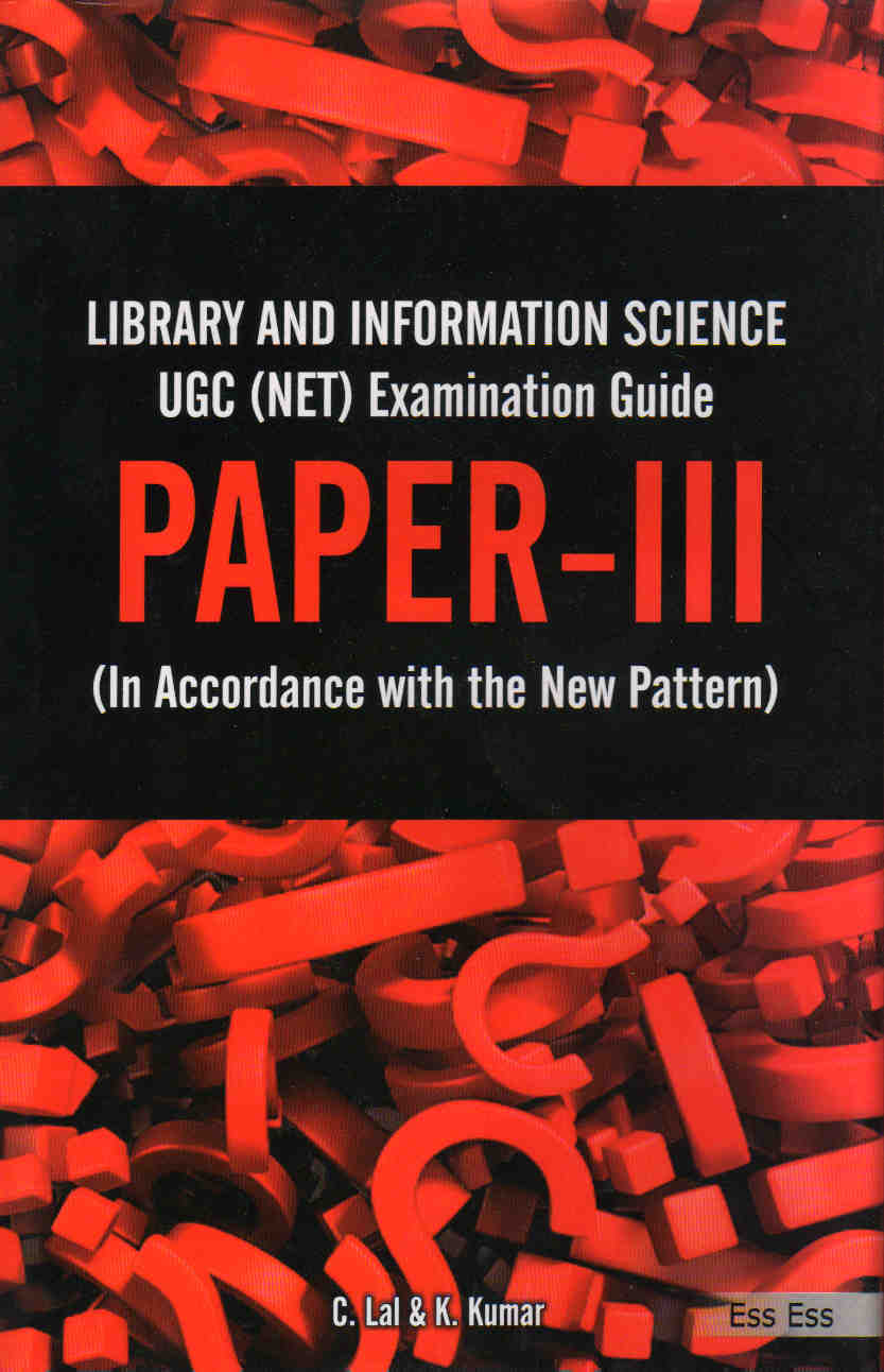 Library and Information Science UGC (NET) Examination Guide PAPER-III (In Accordance with the New Pattern)