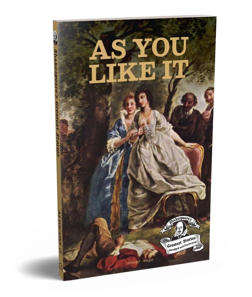 As You Like It : Shakespeare’s Greatest Stories (Abridged and Illustrated) With Review Questions And An Introduction To The Themes In The Story - Retail Maharaj