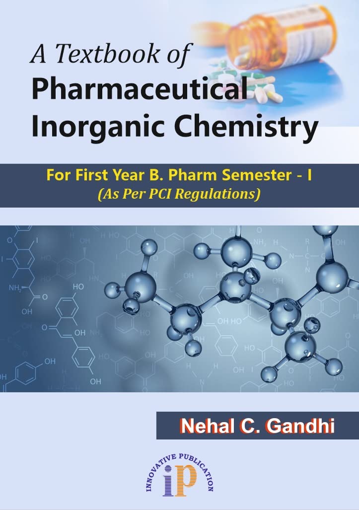 A Textbook of Pharmaceutical Inorganic Chemistry- For First Year B. Pharm Semester - I (As Per PCI Regulations) - Retail Maharaj