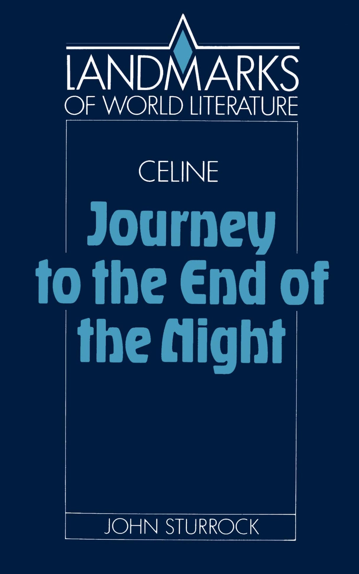 Celine: Journey to the End of the Night (Landmarks of World Literature) - Retail Maharaj