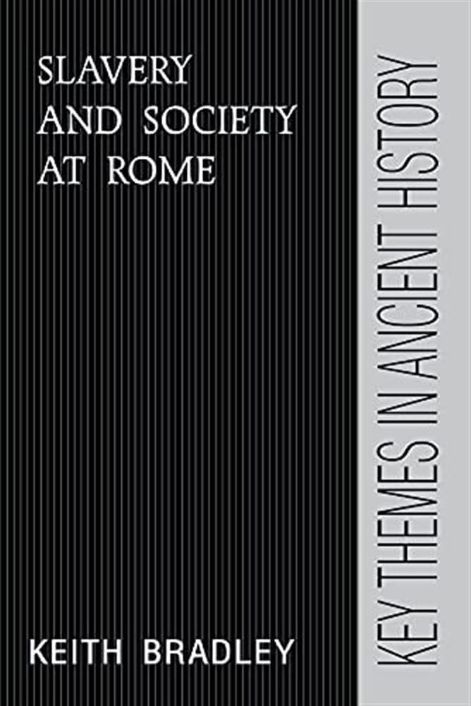 Slavery and Society at Rome (Key Themes in Ancient History) - Retail Maharaj
