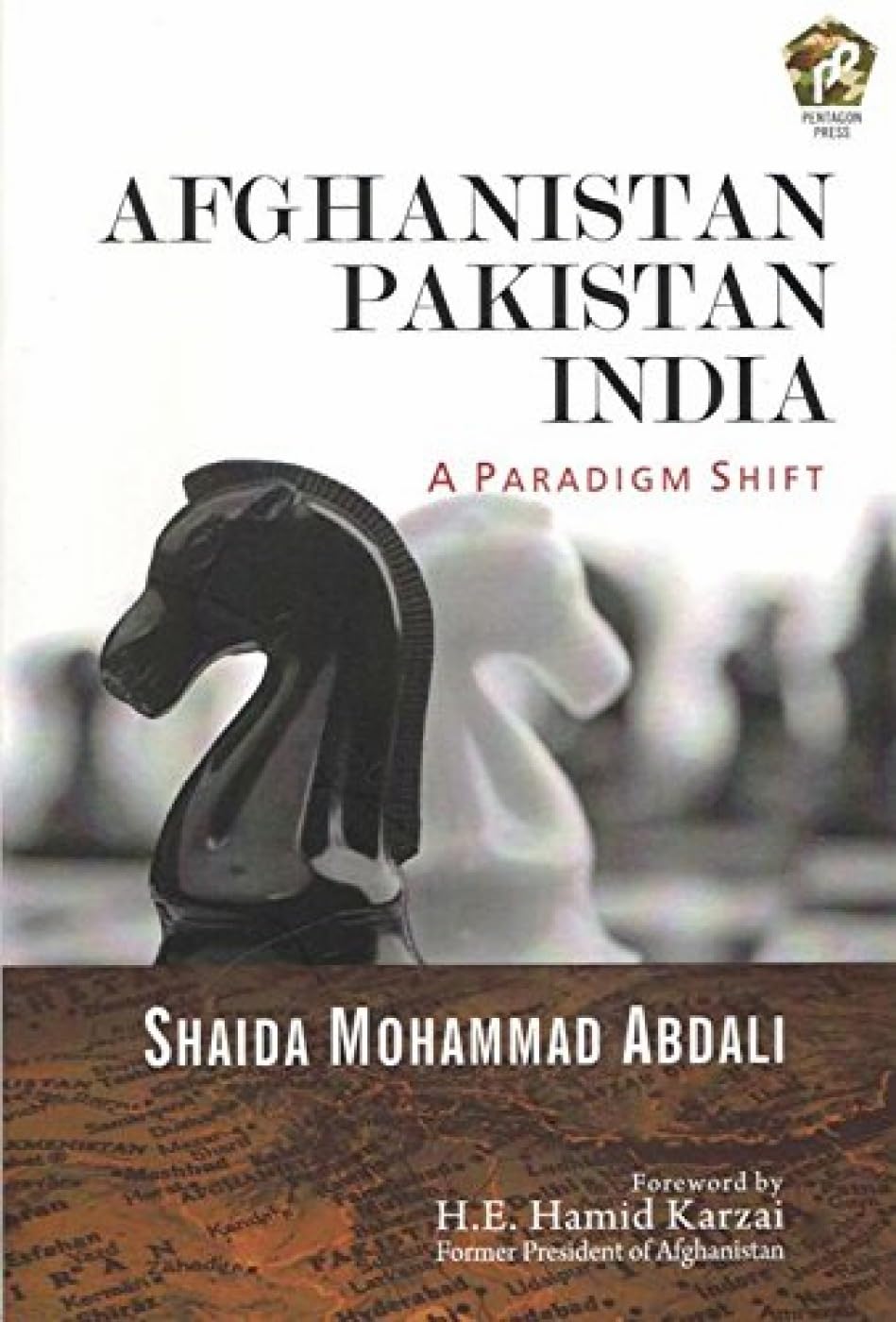 Afghanistan Pakistan India: A Paradigm Shift - Retail Maharaj