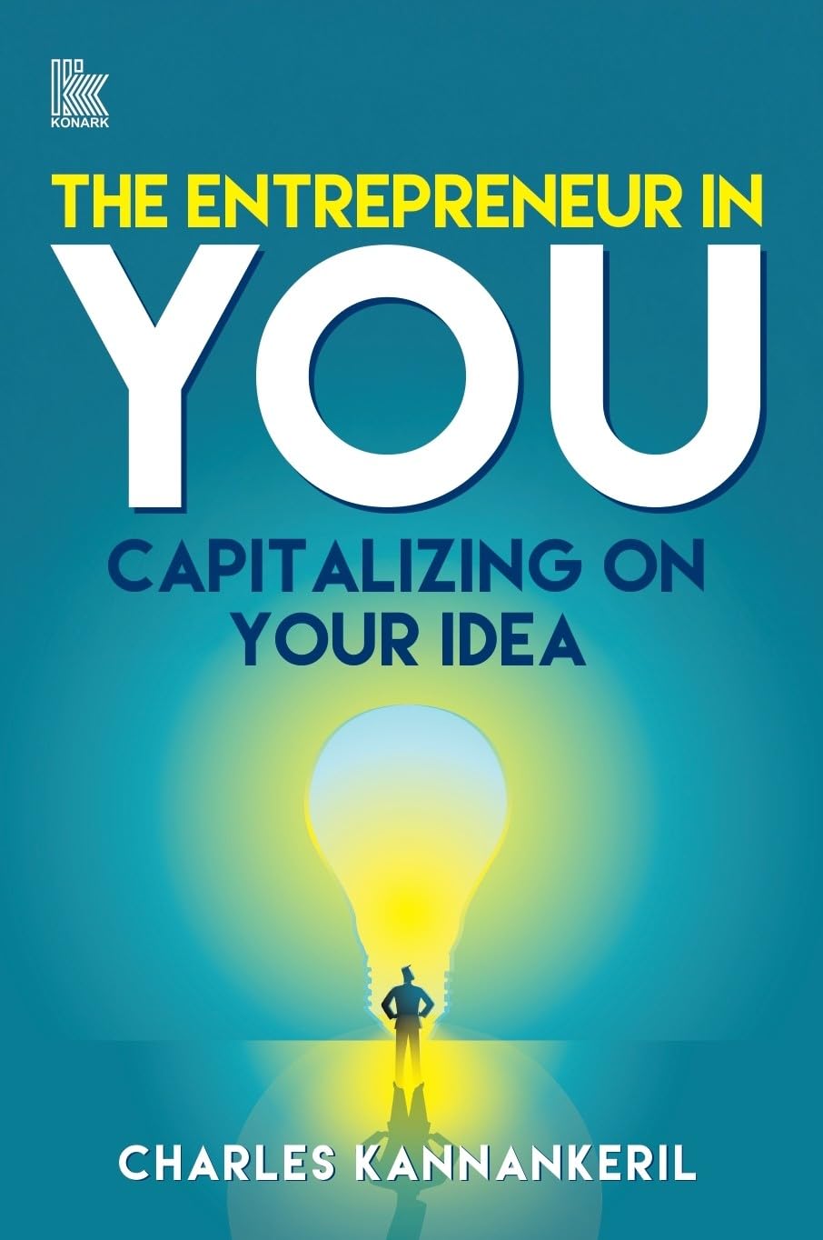 The Entrepreneur in You: Capitalizing on your Idea