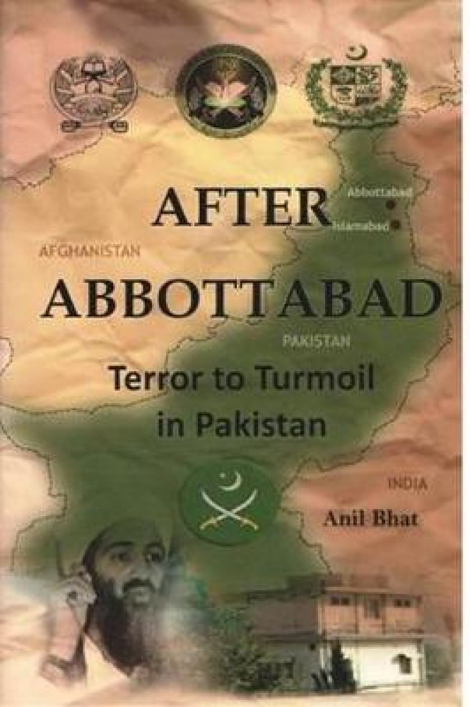 After Abbottabad: Terror to Turmoil in Pakistan - Retail Maharaj