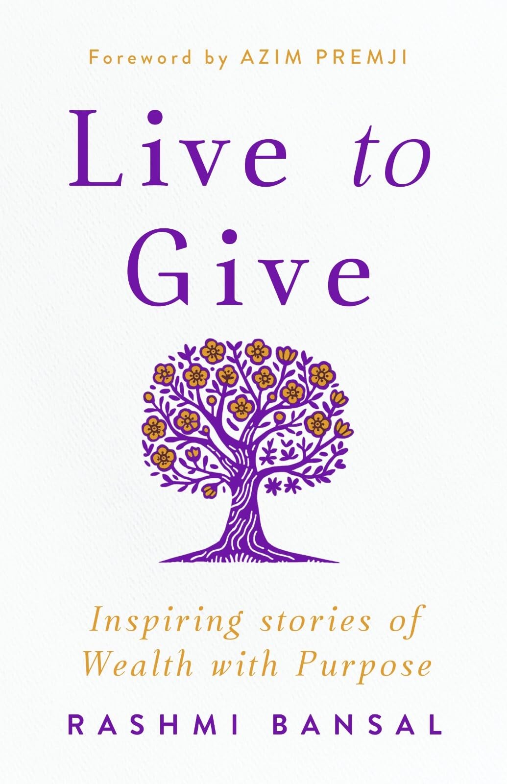 Live to Give : Inspiring stories of Wealth with Purpose - Retail Maharaj
