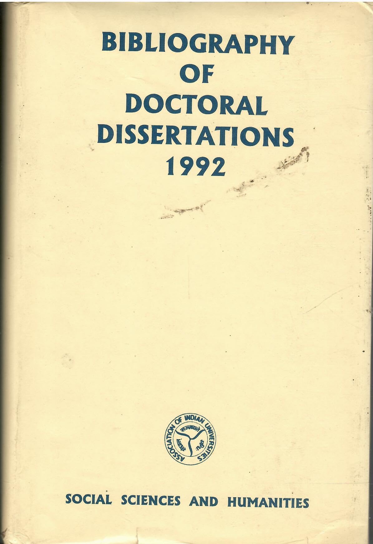 Bibliography of Doctoral Dissertations1992 - Social Sciences and Humanities