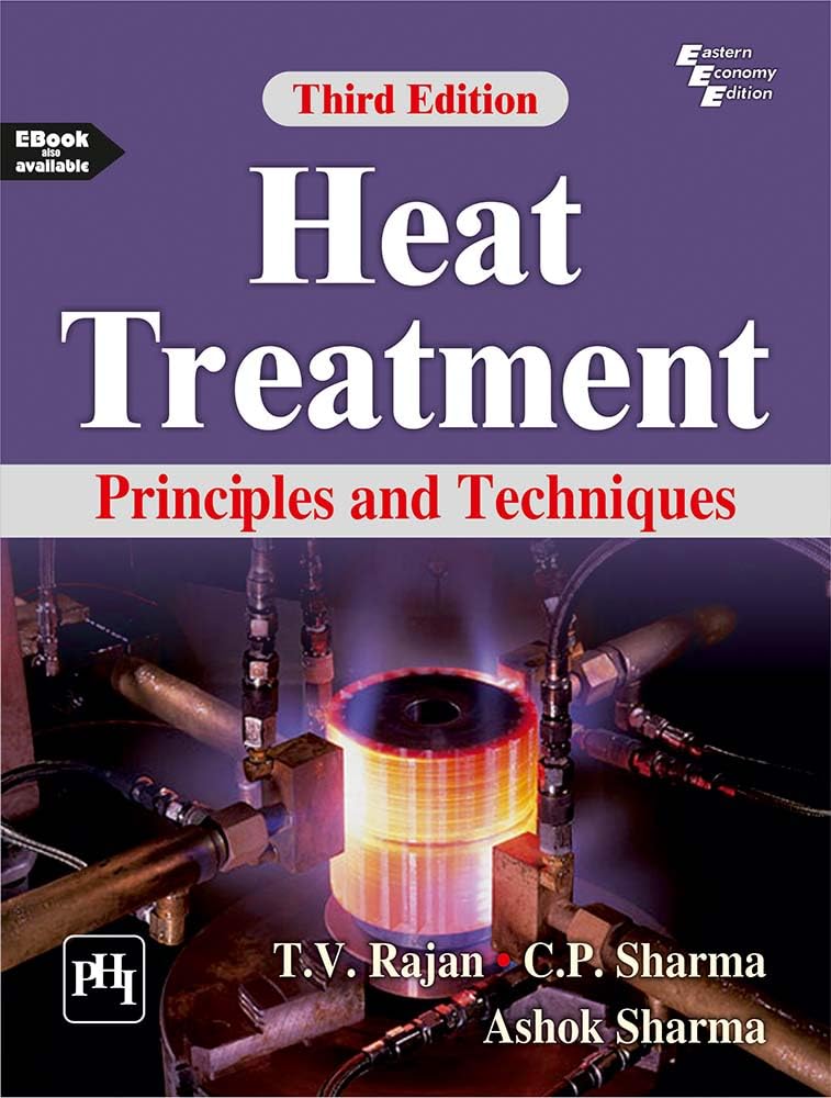HEAT TREATMENT: PRINCIPLES AND TECHNIQUES (Textbook) - Retail Maharaj