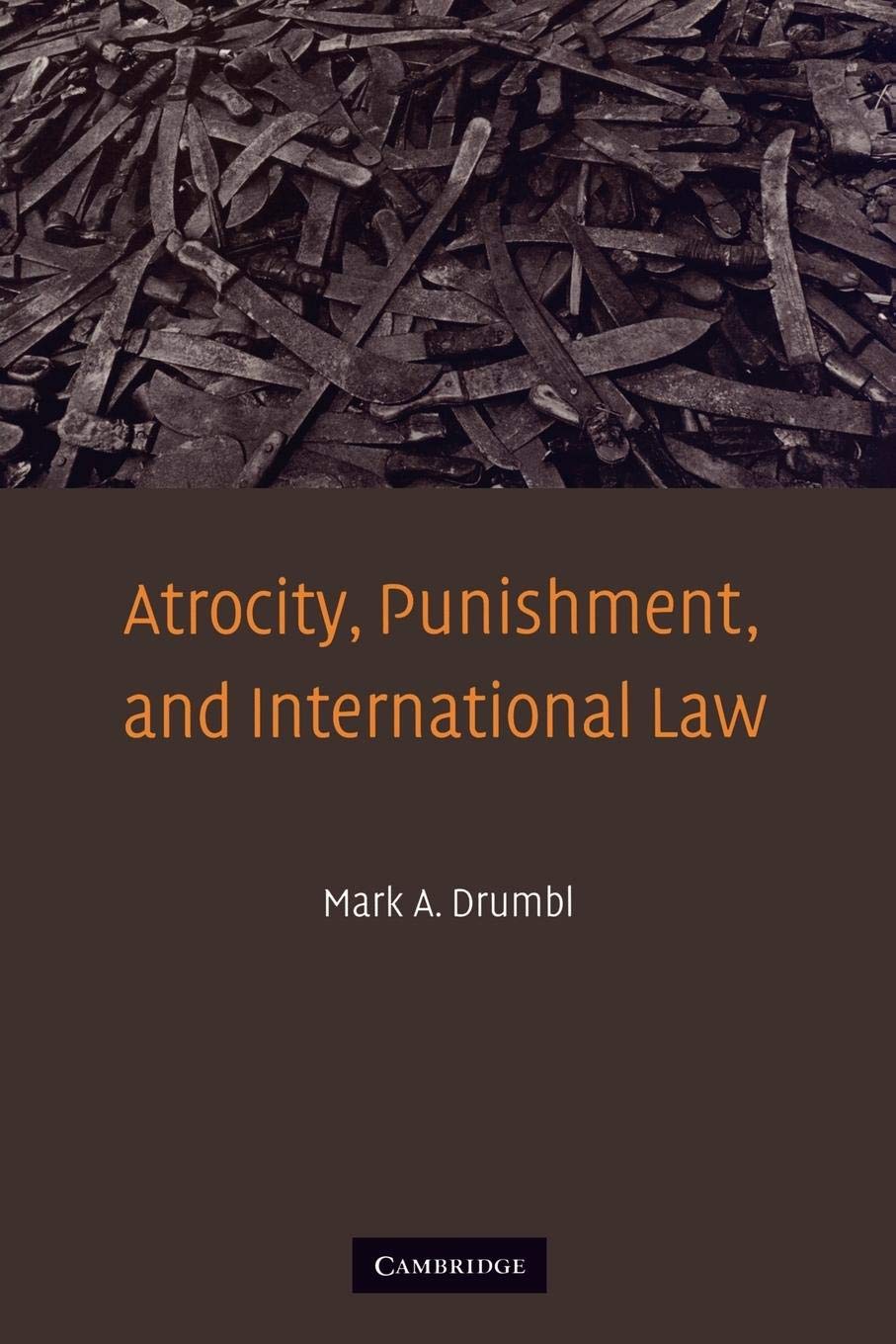 Atrocity, Punishment, and International Law - Retail Maharaj