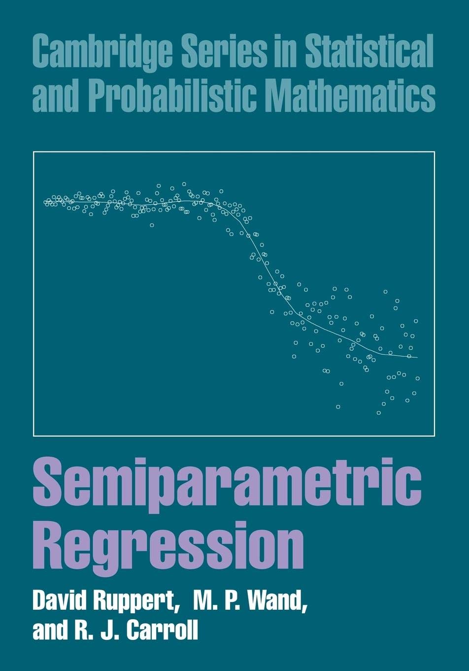 Semiparametric Regression: 12 (Cambridge Series in Statistical and Probabilistic Mathematics) - Retail Maharaj