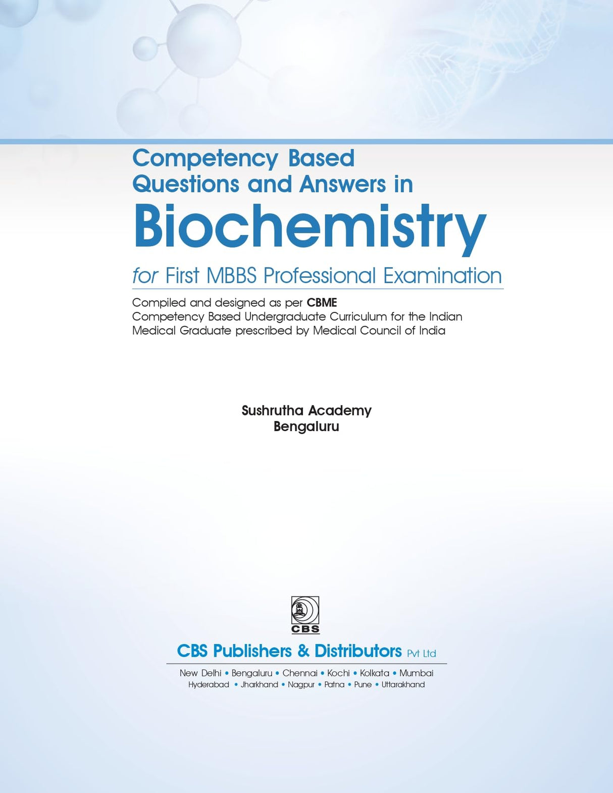 COMPETENCY BASED QUESTIONS AND ANSWERS IN BIOCHEMISTRY FOR FIRST MBBS PROFESSIONAL EXAMINATION (PB 2021) - Retail Maharaj
