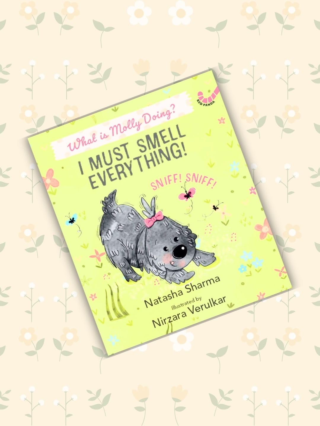 I MUST SMELL EVERYTHING! : WHAT IS MOLLY DOING? - Retail Maharaj