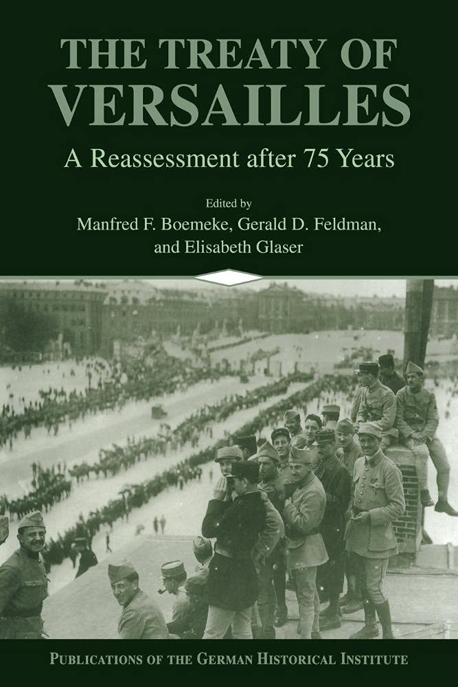 The Treaty of Versailles: A Reassessment after 75 Years (Publications of the German Historical Institute) - Retail Maharaj