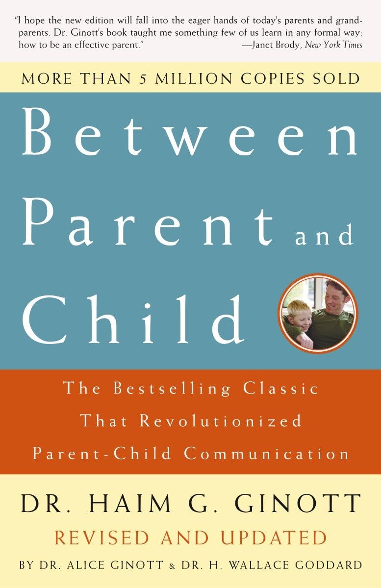 Between Parent and Child: Revised and Updated: The Bestselling Classic That Revolutionized Parent-Child Communication - Retail Maharaj