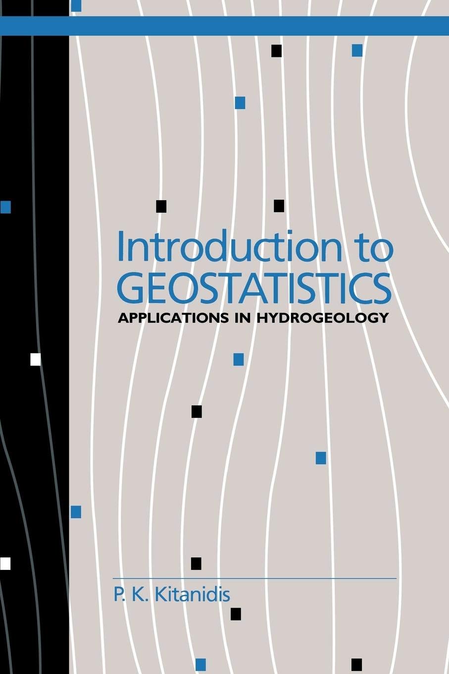 Introduction to Geostatistics: Applications in Hydrogeology (Stanford-Cambridge Program) - Retail Maharaj