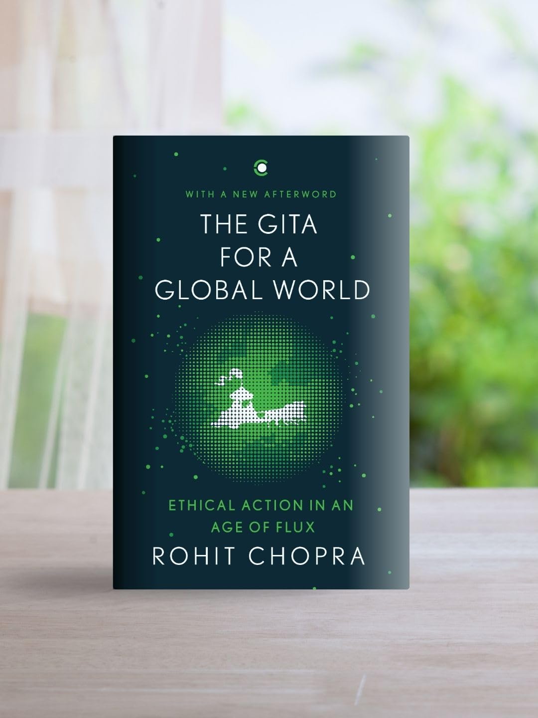The Gita for a Global World: Ethical Action in an Age of Flux - Retail Maharaj
