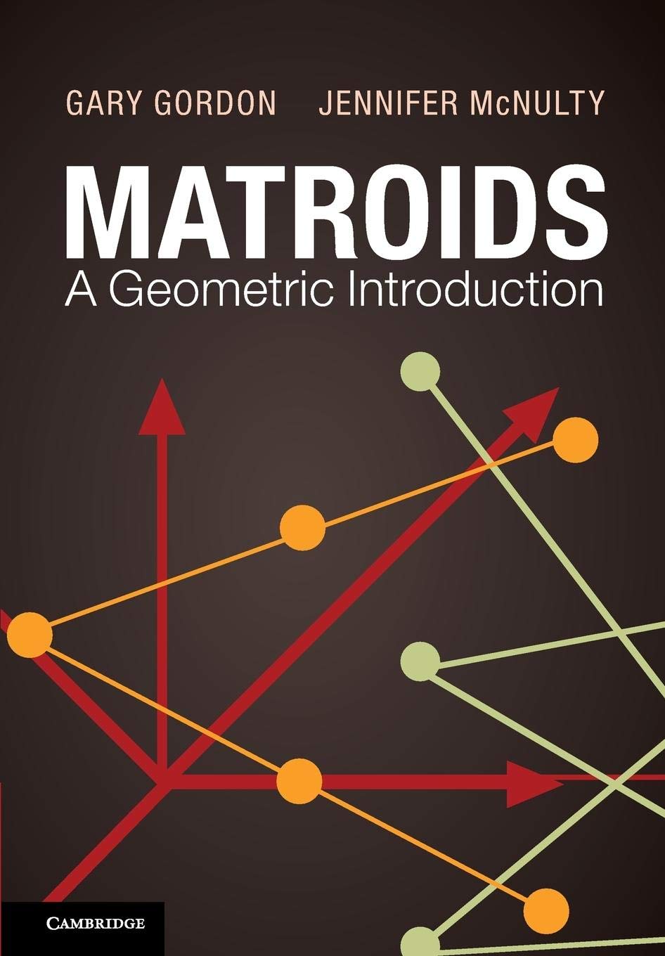 Matroids: A Geometric Introduction - Retail Maharaj