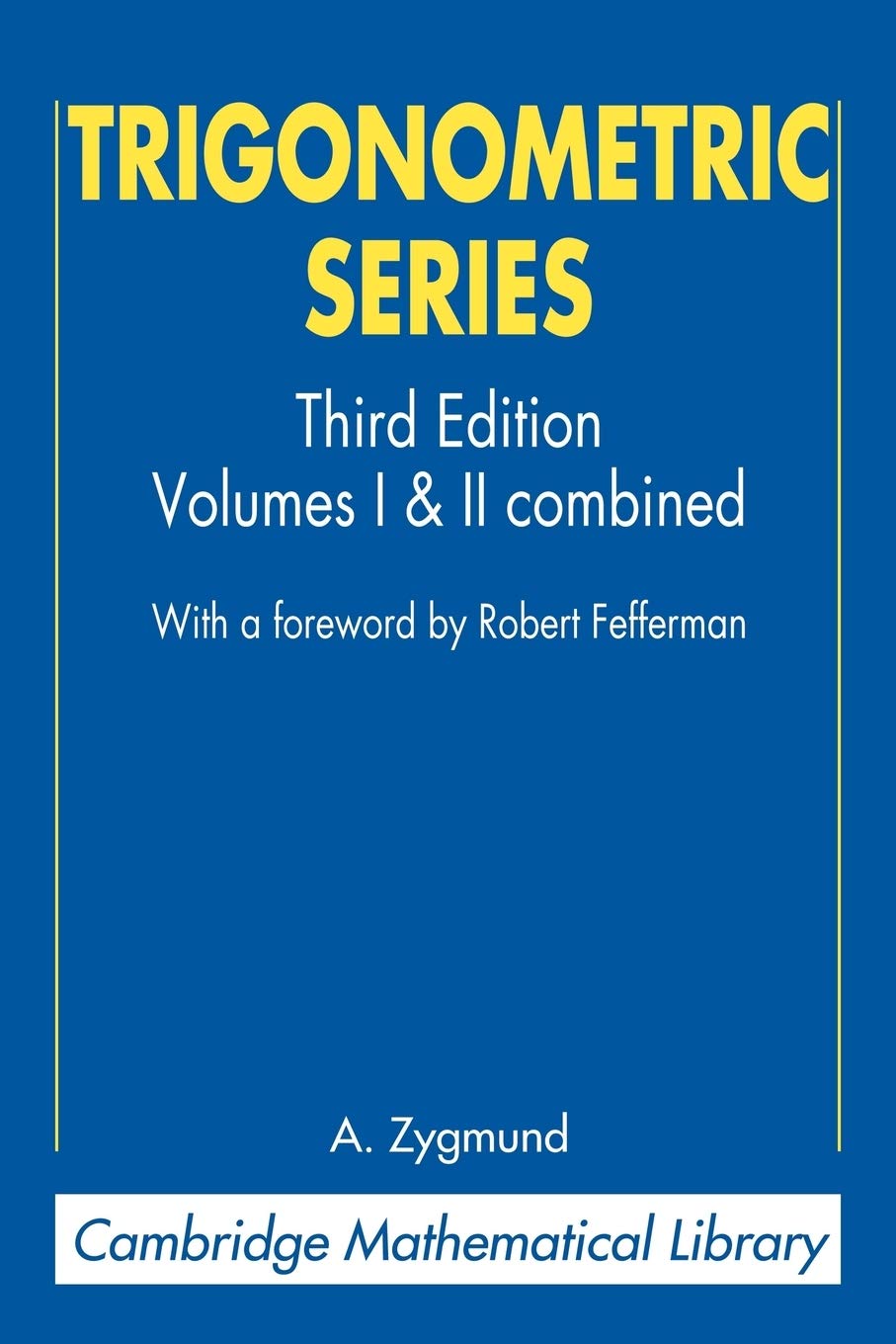 Trigonometric Series: Volumes I & II Combines: 1&2 (Cambridge Mathematical Library) - Retail Maharaj