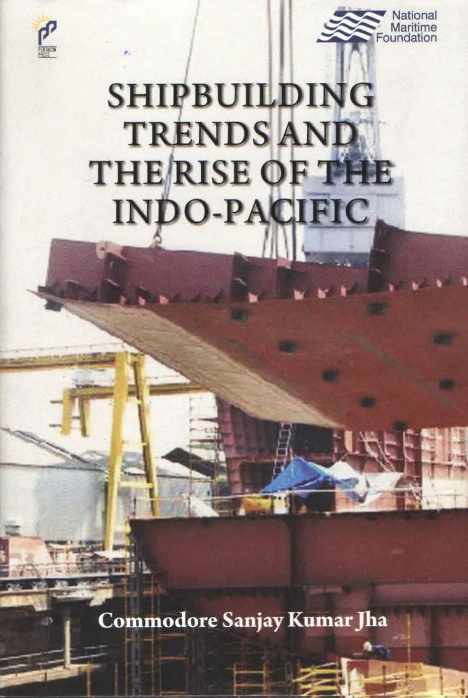 Shipbuilding Trending the Rise of the Indo-Pacific - Retail Maharaj