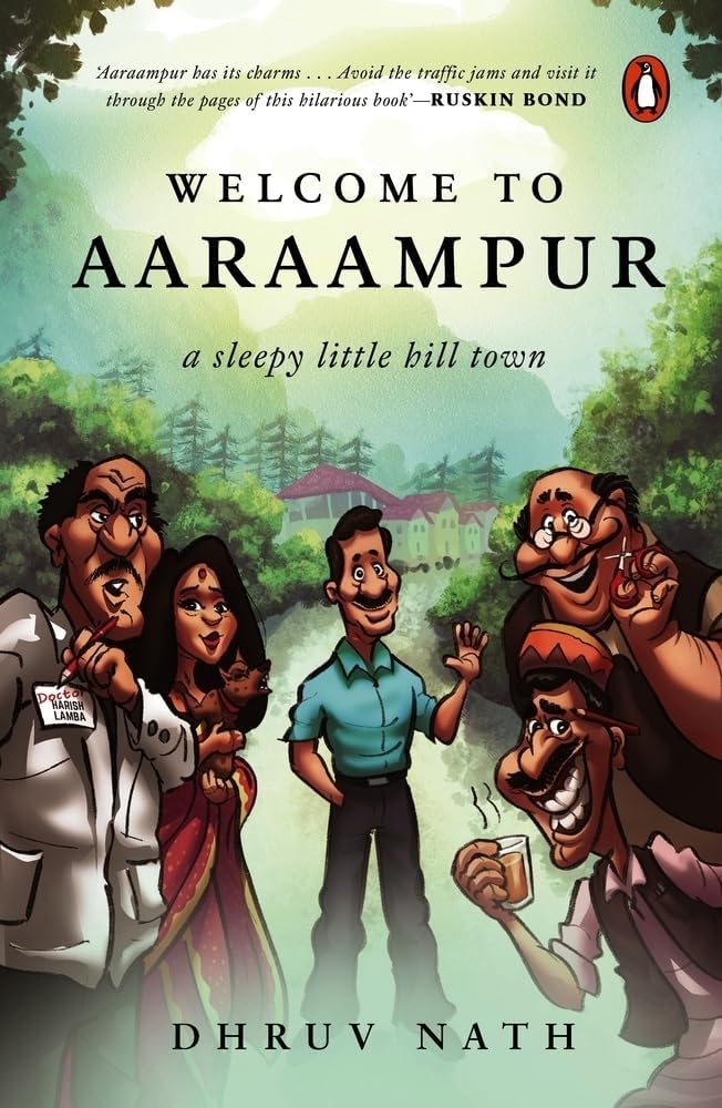 Welcome to Aaraampur: A Sleepy Little Hill Town - Retail Maharaj