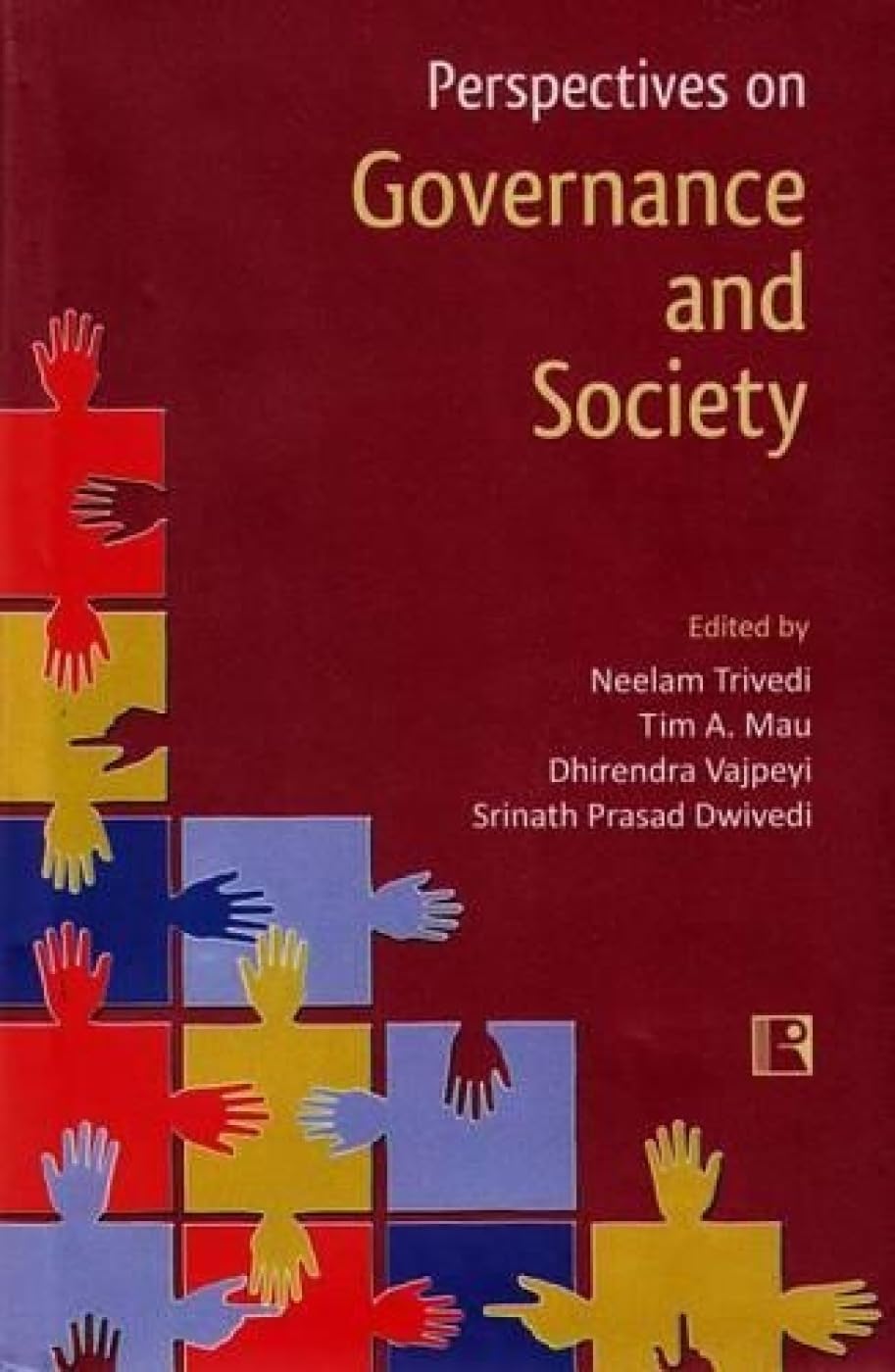 Perspectives on Governance and Society: Essays in Honour of Professor O.P. Dwivedi - Retail Maharaj
