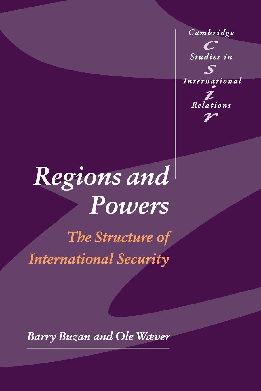 Regions and Powers: The Structure of International Security: 91 (Cambridge Studies in International Relations) - Retail Maharaj