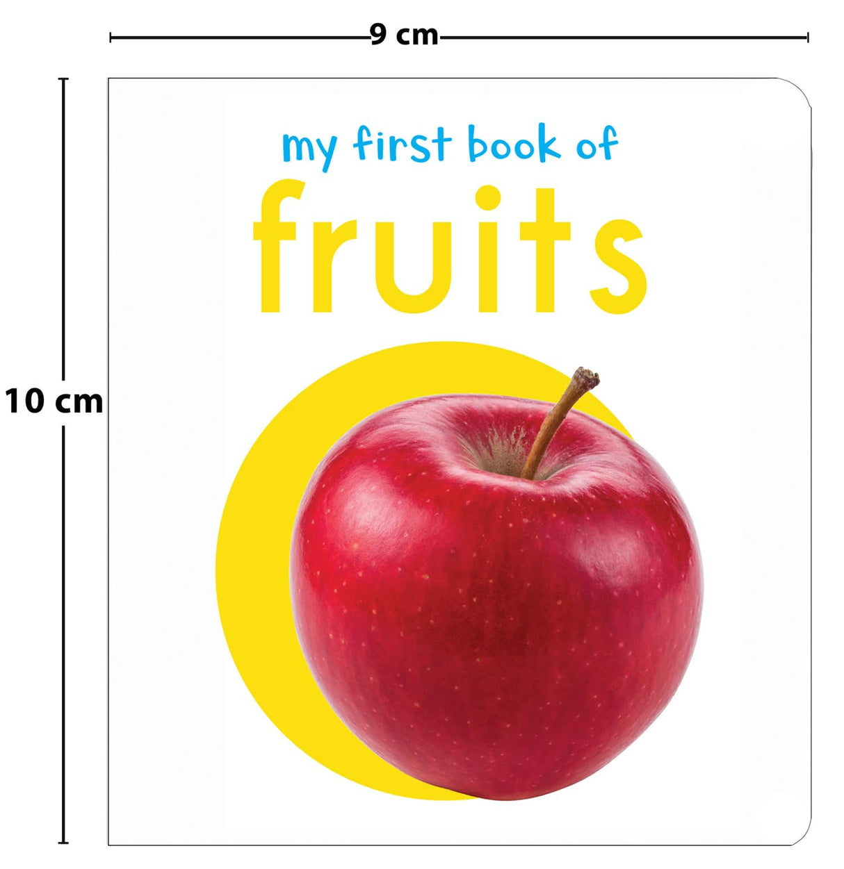My First Book of Fruits | First Fruit Board Book for Babies, Toddlers & Preschoolers | Learn About Common Fruits with Bright, Colorful Pictures | Early Learning Book for Kids Ages 0-3 Years - Retail Maharaj