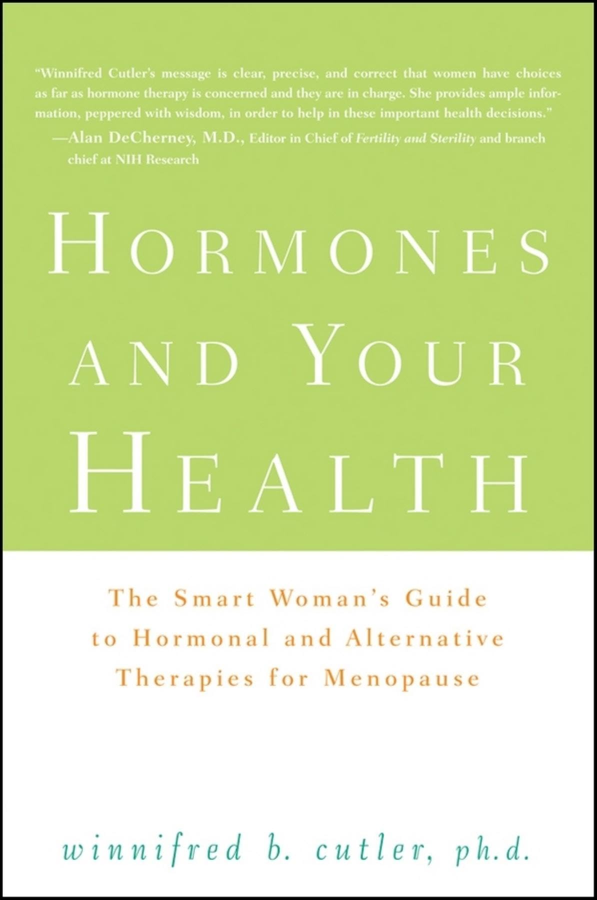 Hormones and Your Health: The Smart Woman′s Guide to Hormonal and Alternative Therapies for Menopause - Retail Maharaj
