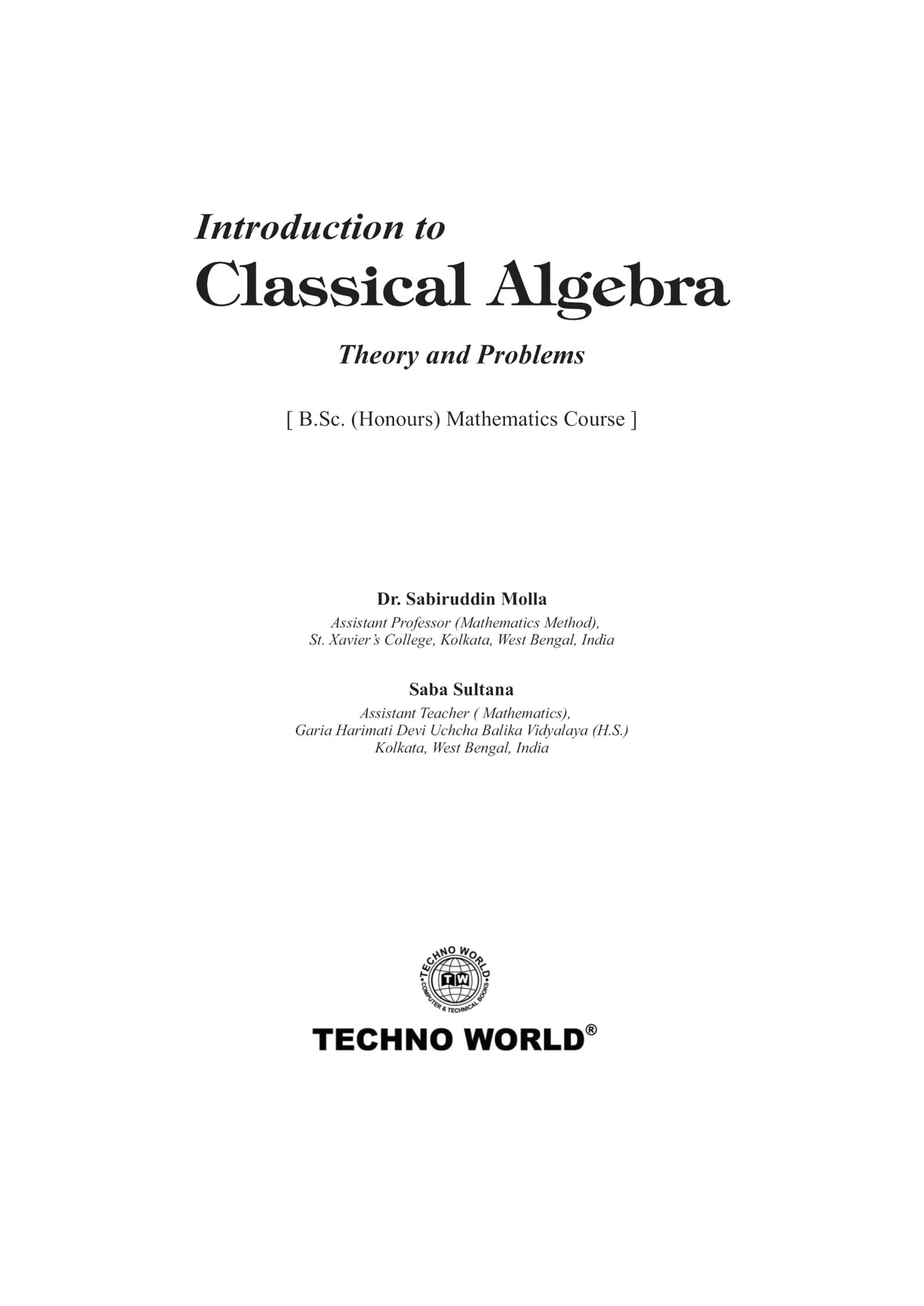 Introduction to Classical Algebra: Theory and Problems (English Version)